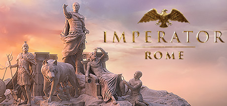 大将军：罗马/Imperator: Rome（更新v2.0.5）
