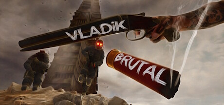 残暴弗拉迪克/VLADiK BRUTAL（更新v1.0.2.3 ）