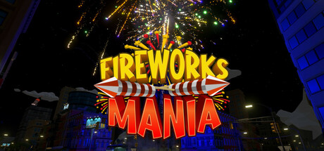烟花模拟器/Fireworks Mania – An Explosive Simulator