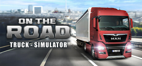 在路上 – 卡车模拟器/On The Road – Truck Simulator
